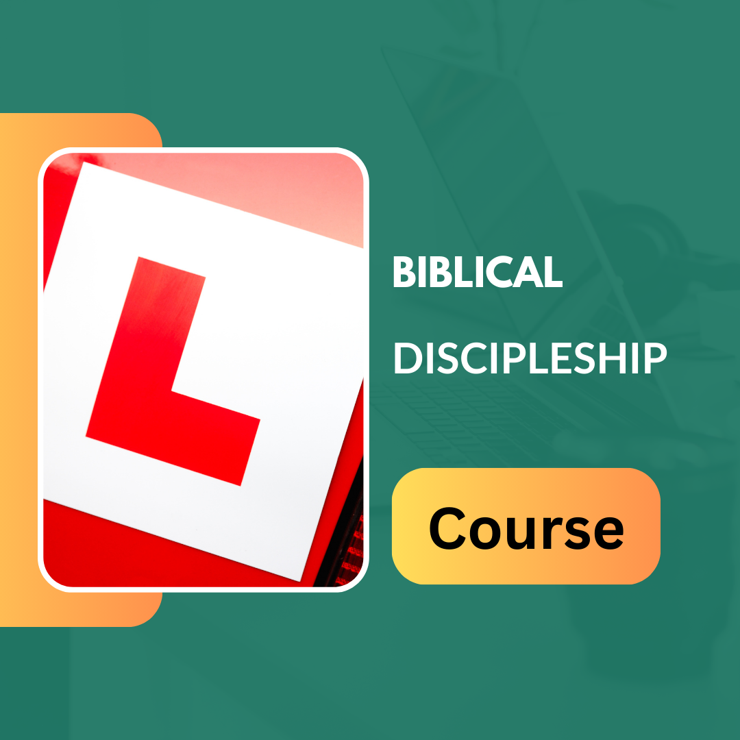 Biblical Discipleship